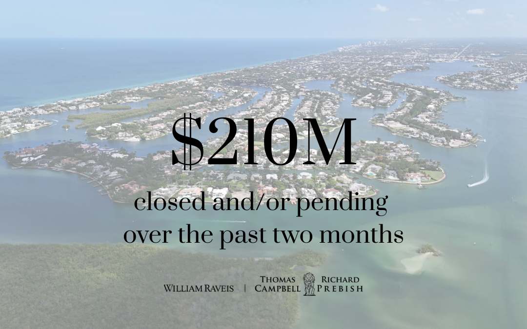 $210M in Closed and/or Pending Luxury Real Estate Transactions  in the Past Two Months